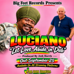 Josh Harris et Luciano diffusent de bonnes ondes roots reggae avec Let Love Abide